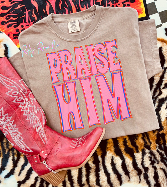 Praise Him Graphic Tee